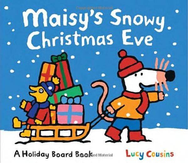 Cover Art for 9780763645533, Maisy's Snowy Christmas Eve by Lucy Cousins