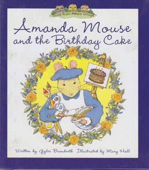 Cover Art for 9780233995748, Amanda Mouse and the Birthday Cake by Gyles Brandreth