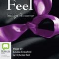 Cover Art for 9781743150795, Destined to Feel by Indigo Bloome