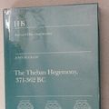 Cover Art for 9780674876453, The Theban Hegemony, 371-362 BC (Harvard Historical Studies) by John Buckler