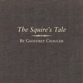 Cover Art for 9780806121543, The Squire's Tale by Geoffrey Chaucer