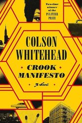Cover Art for 9780385547734, Crook Manifesto by Colson Whitehead