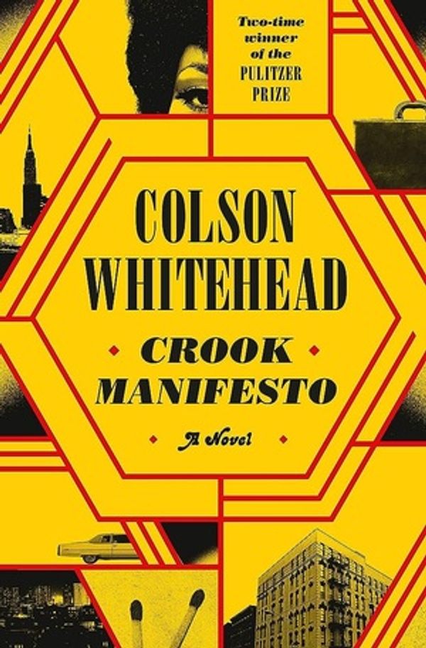 Cover Art for 9780385547734, Crook Manifesto by Colson Whitehead