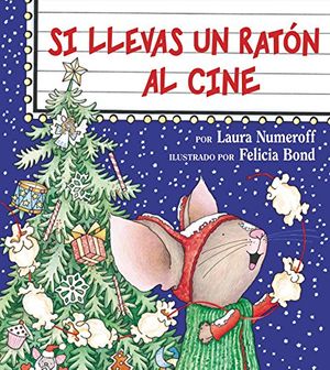 Cover Art for 9780066238029, Si llevas un raton al cine (Spanish Edition) by Laura Numeroff