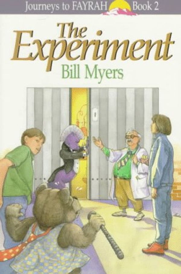 Cover Art for 9781556612145, The Experiment (Journeys to Fayrah, Book 2) by Myers, Bill