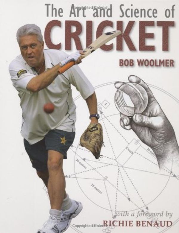 Cover Art for 9781554075577, The Art and Science of Cricket by Bob Woolmer