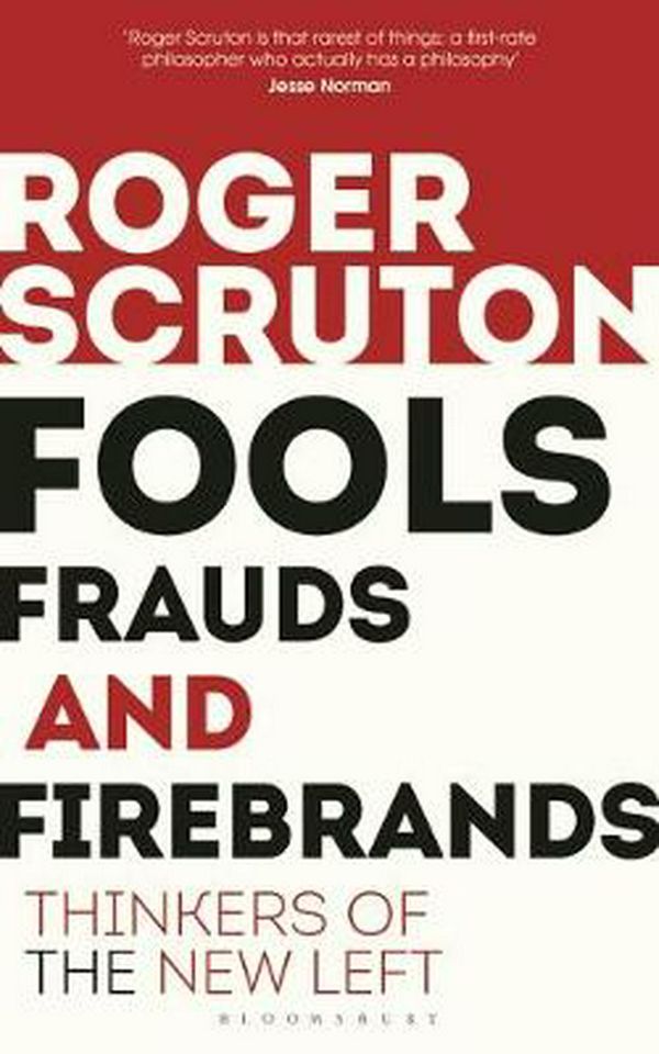 Cover Art for 9781472965219, Fools, Frauds and Firebrands by Roger Scruton