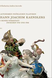 Cover Art for 9783897906822, Johann Joachim Kaendlers und seiner Werkstatt zwischen 1731 und 1748 by Andres-Acevedo, Sarah-Katharina