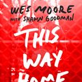 Cover Art for 9780375986710, This Way Home by Wes Moore,Shawn Goodman