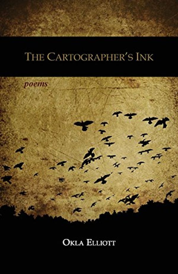 Cover Art for 9781630450106, The Cartographer's Ink by Okla Elliott