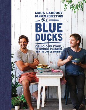 Cover Art for 9781743289792, The Blue Ducks by Darren Robertson, Mark LaBrooy