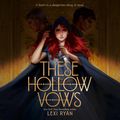 Cover Art for 9780358654445, These Hollow Vows by Lexi Ryan