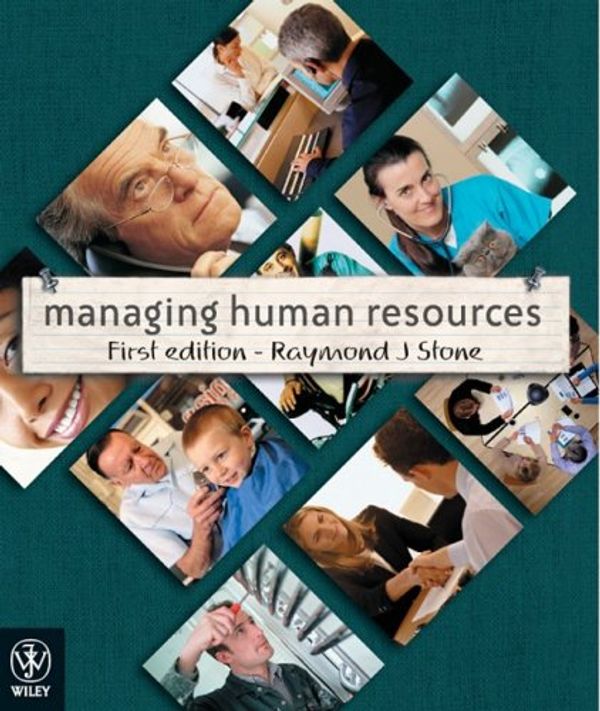 Cover Art for 9780470810781, Managing Human Resources by Raymond J. Stone