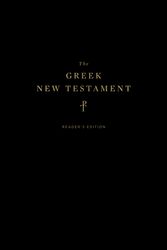 Cover Art for 9781433564154, The Greek New Testament, Produced at Tyndale House, Cambridge, Reader's Edition by Crossway Books