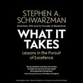 Cover Art for B07XJRCY95, What It Takes: Lessons in the Pursuit of Excellence by Stephen A. Schwarzman