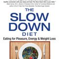 Cover Art for 9781620555095, The Slow Down Diet by Marc David