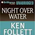 Cover Art for 9781593556532, Night Over Water by Ken Follett