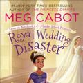 Cover Art for 9781250066046, From the Notebooks of a Middle School Princess: Royal Wedding Disaster by Meg Cabot