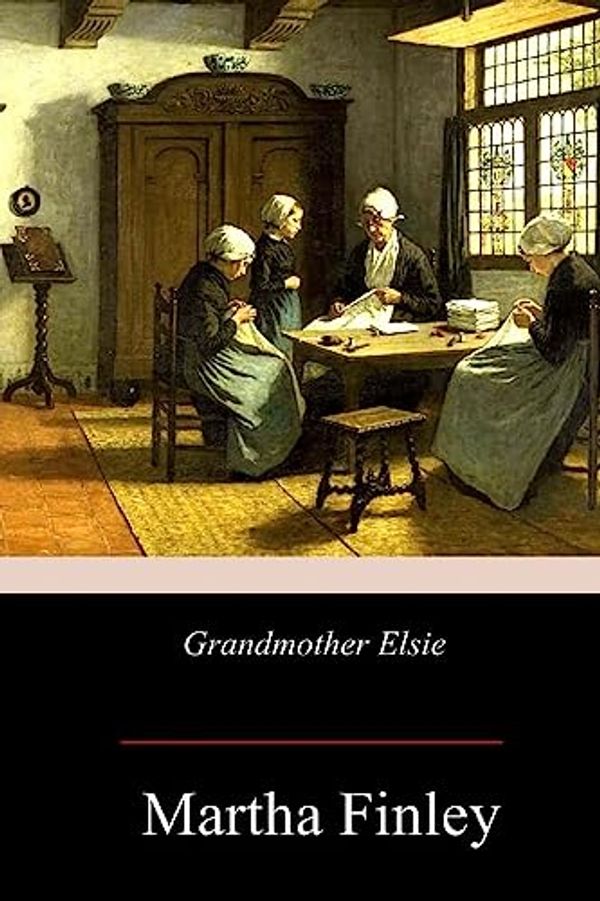 Cover Art for 9781978400320, Grandmother Elsie by Martha Finley