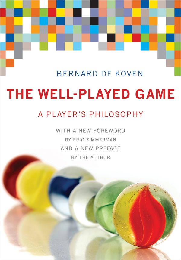 Cover Art for 9780262019170, The Well-Played Game by Bernard De Koven