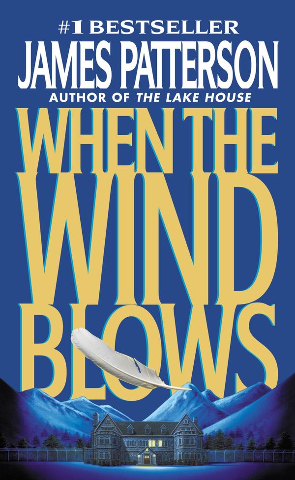 Cover Art for 9780446607650, When the Wind Blows by James Patterson