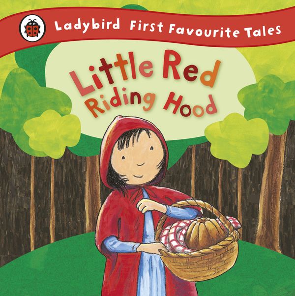 Cover Art for 9781409311775, Little Red Riding Hood: Ladybird First Favourite Tales by Mandy Ross