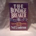 Cover Art for 9781854241849, The Bondage Breaker by Neil T. Anderson