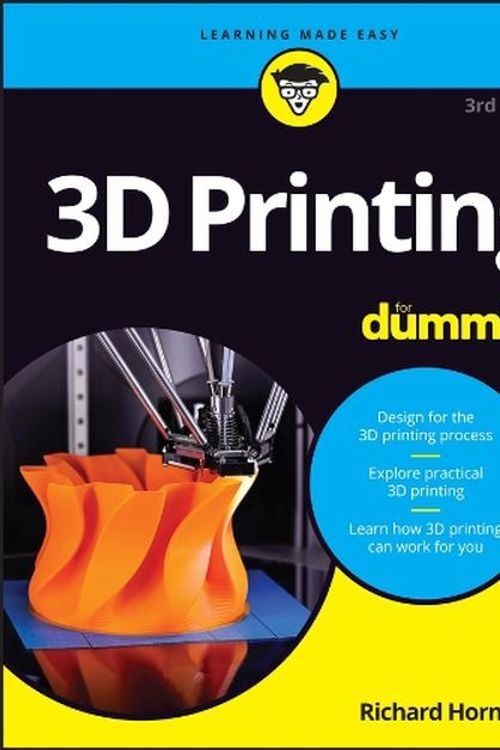 Cover Art for 9781394169474, 3D Printing for Dummies by Richard Horne