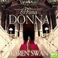 Cover Art for 9781509861538, Prima Donna by Karen Swan
