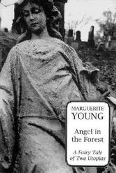 Cover Art for 9781564780546, Angel in the Forest by Marguerite Young