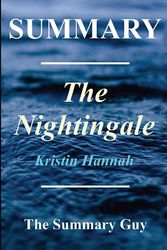 Cover Art for 9781546980797, Summary - The NightingaleNovel by Kristin Hannah by The Summary Guy