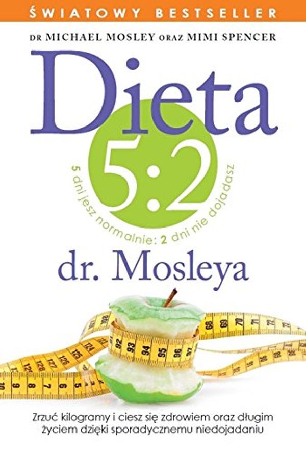 Cover Art for 9788377583807, Dieta 5:2 by Mosley Michael, Mimi Spencer