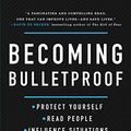 Cover Art for B07TGF9Z95, Becoming Bulletproof: Protect Yourself, Read People, Influence Situations, and Live Fearlessly by Evy Poumpouras