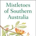 Cover Art for 9780643102255, Mistletoes of Southern Australia by David M Watson