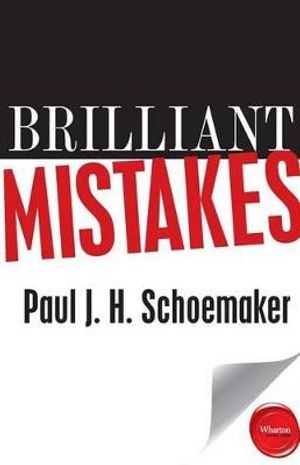 Cover Art for 9781613630129, Brilliant Mistakes by Paul J. H. Schoemaker