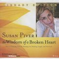 Cover Art for 9781480512474, The Wisdom of a Broken Heart by Susan Piver