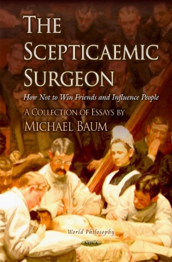 Cover Art for 9781634630504, The Scepticaemic Surgeon (World Philosophy) by Michael Baum