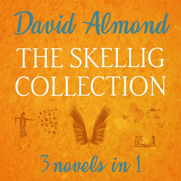 Cover Art for 9781444968125, The Skellig Collection by David Almond