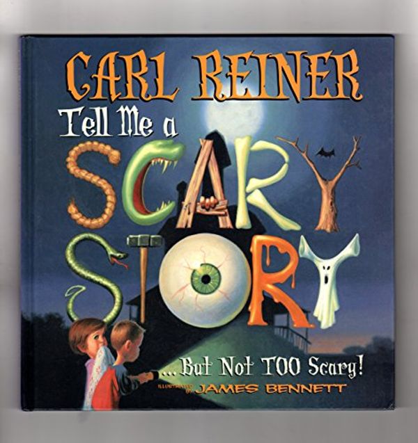 Cover Art for 9780316833295, Tell Me a Scary Story by Carl Reiner