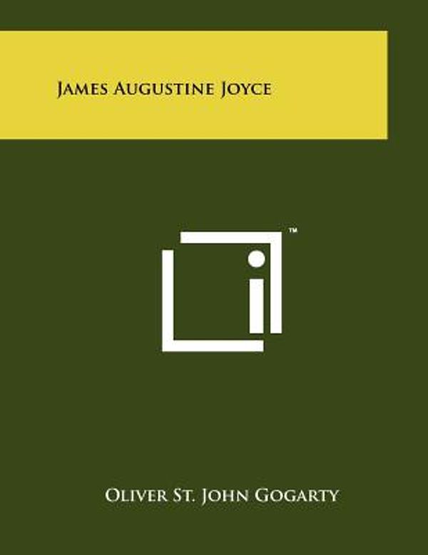 Cover Art for 9781258086770, James Augustine Joyce by Oliver John St Gogarty