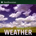 Cover Art for 9780060884406, Weather (Smithsonian) by Seymour Simon