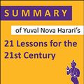 Cover Art for B08FCK93LK, Summary of Yuval Noah Harari’s 21 Lessons for the 21st Century by Summary Genie