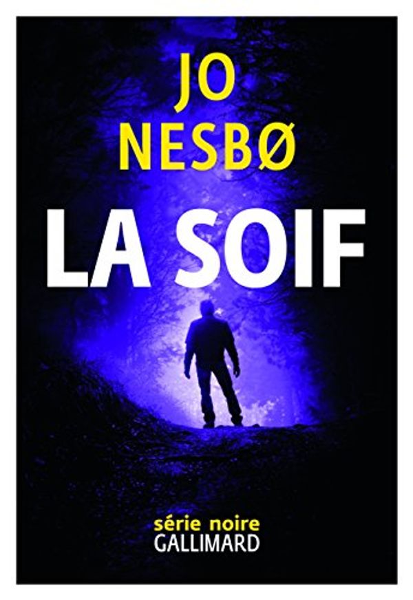 Cover Art for 9782070145041, La Soif: Une nouvelle enquête de Harry Hole by Nesbø, Jo