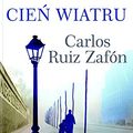 Cover Art for 9788374955720, Cien wiatru by Carlos Ruiz Zafon