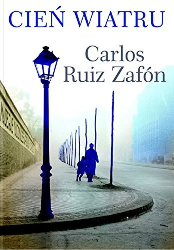 Cover Art for 9788374955720, Cien wiatru by Carlos Ruiz Zafon