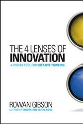 Cover Art for 9781118740248, The Four Lenses of Innovation by Rowan Gibson