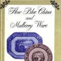 Cover Art for 9780914736035, Flow blue china and mulberry ware: Similarity and value guide by Petra Williams