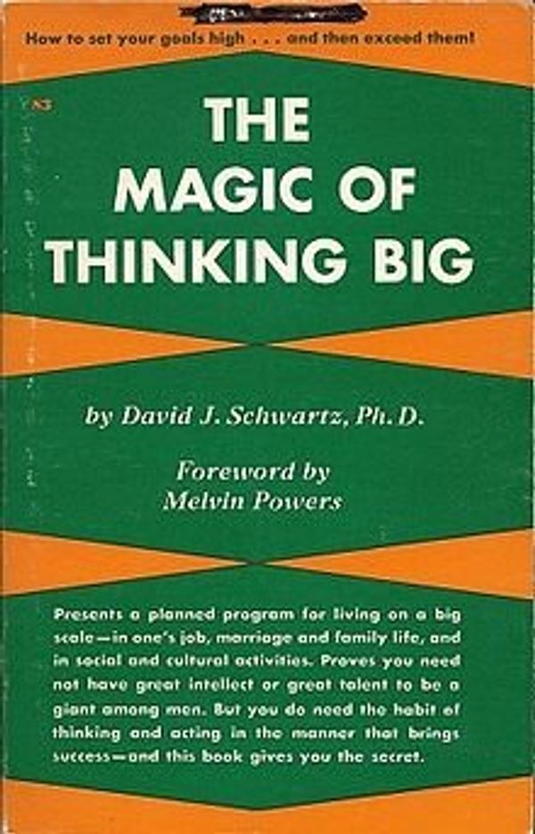 Cover Art for B007ZUNV6S, The Magic of Thinking Big by David Schwartz