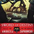 Cover Art for 9780316389716, Sword of Destiny by Andrzej Sapkowski