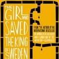 Cover Art for B00GFD6X2A, The Girl Who Saved the King of Sweden by Jonas Jonasson
